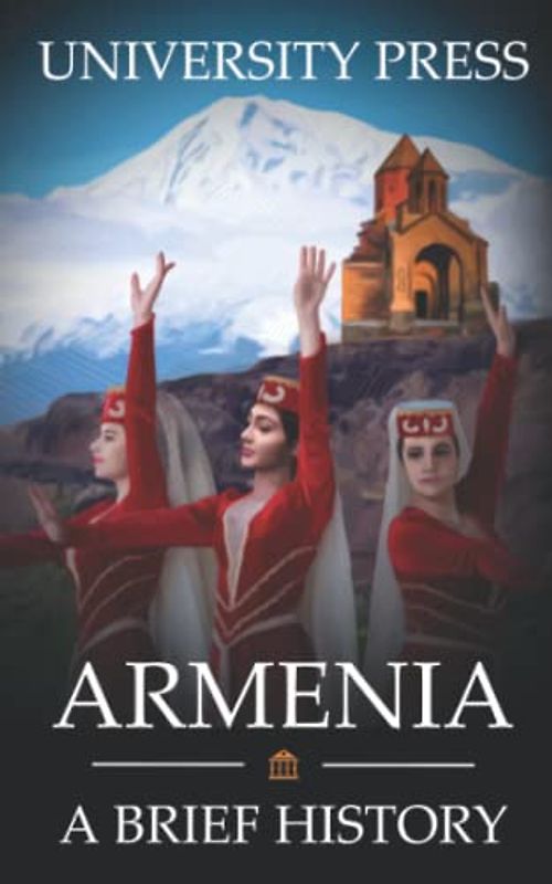 Armenia: A Brief History