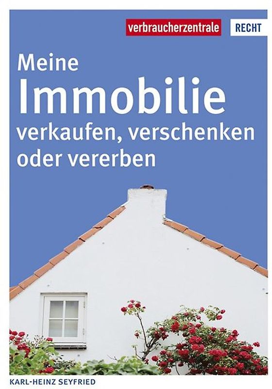 Meine Immobilie verkaufen, verschenken oder vererben