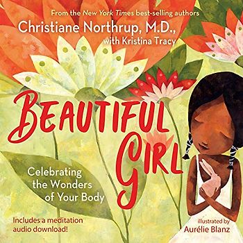 Beautiful Girl: Celebrating the Wonders of Your Body