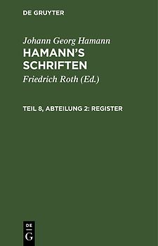 Johann Georg Hamann: Hamann’s Schriften / Register