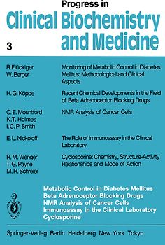 Metabolic Control in Diabetes Mellitus Beta Adrenoceptor Blocking Drugs NMR Analysis of Cancer Cells Immunoassay in the Clinical Laboratory Cyclosporine