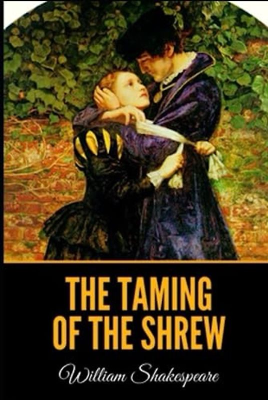 The Taming of the Shrew by William Shakespeare