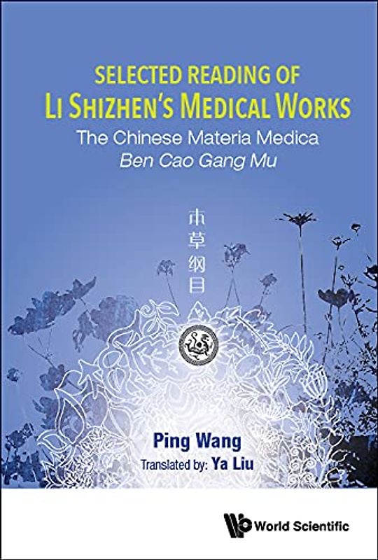 SELECTED READING OF LI SHIZHEN'S MEDICAL WORKS