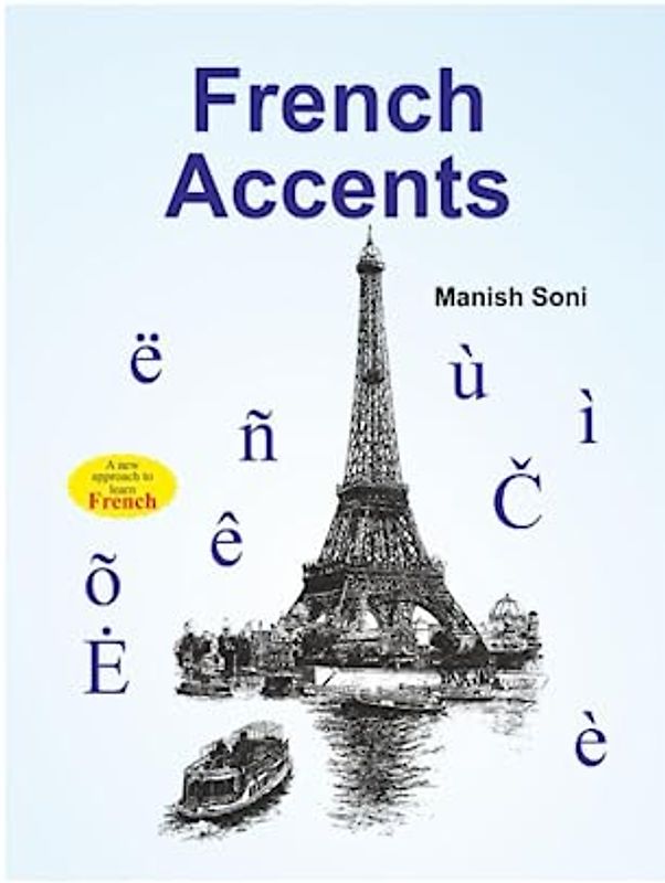 French Accents: Learn French Accents From English & Hindi