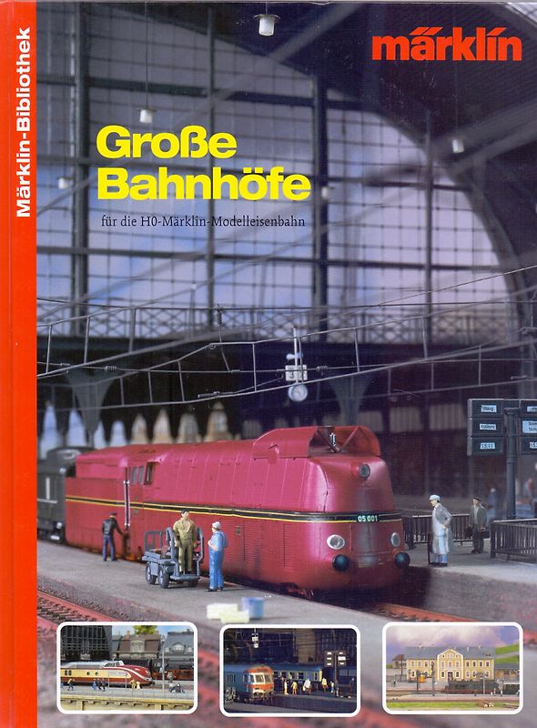 Märklin-Bibliothek: Große Bahnhöfe für die H0-Märklin-Modelleisenbahn - Thomas Schaller [Gebundene Ausgabe, Weltbild]