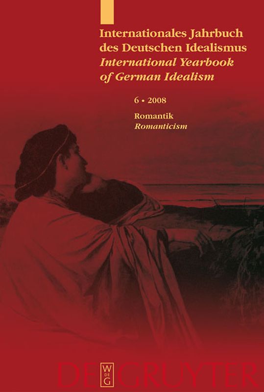 Internationales Jahrbuch des Deutschen Idealismus / International... / Romantik / Romanticism