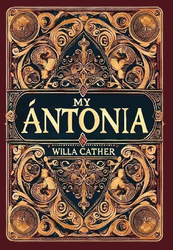 My Ántonia (Collector's Edition) (Laminated Hardback with Jacket)
