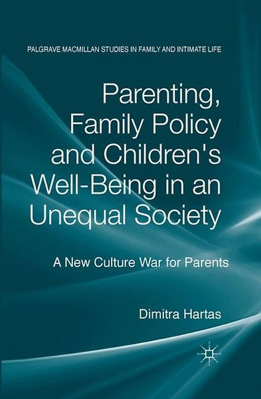 Parenting, Family Policy and Children's Well-Being in an Unequal Society