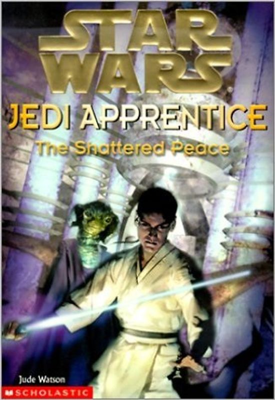 Star Wars - Jedi Apprentice: The Shattered Peace - Jude Watson