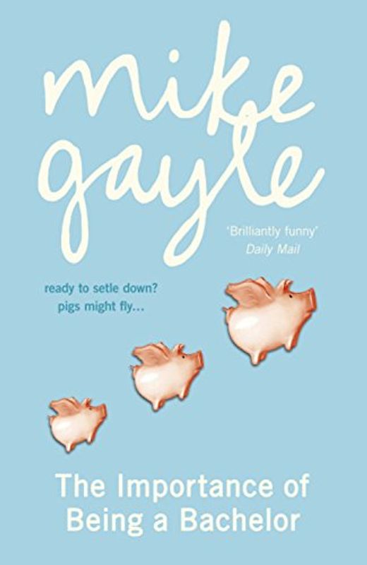 Importance of Being a Bachelor - Gayle, Mike