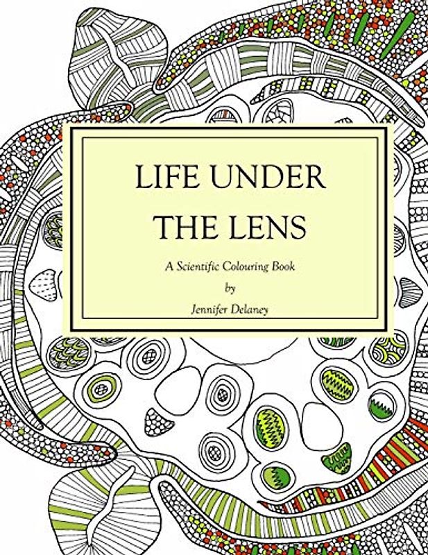 Life under the lens: A Scientific Colouring Book