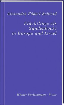 Flüchtlinge als Sündenböcke in Europa und Israel