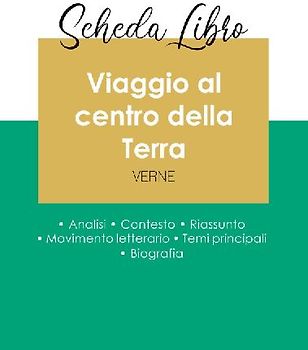 Scheda libro Viaggio al centro della Terra di Jules Verne (analisi letteraria di riferimento e riassunto completo)