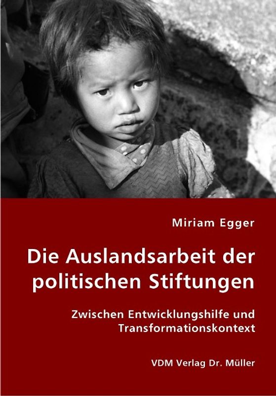 Die Auslandsarbeit der politischen Stiftungen