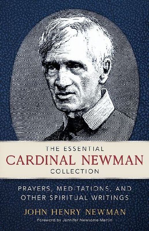 The Essential Cardinal Newman Collection