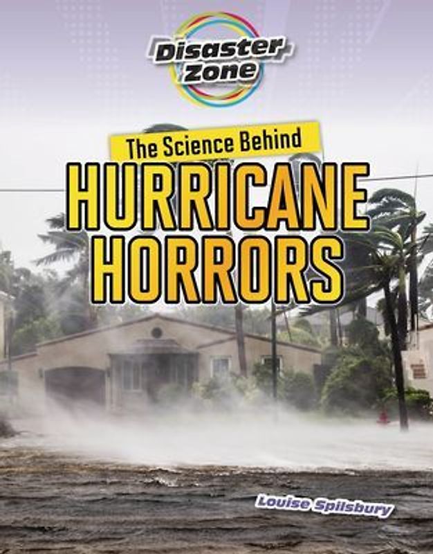 The Science Behind Hurricane Horrors (Disaster Zone)