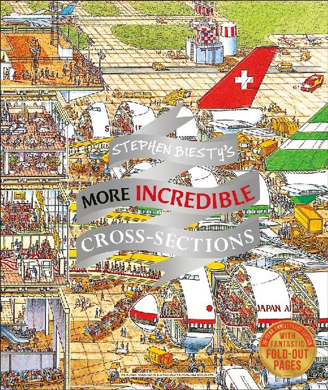 Stephen Biesty's More Incredible Cross-Sections