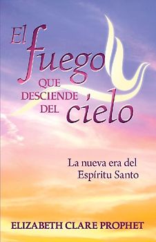 El Fuego que Desciende del Cielo