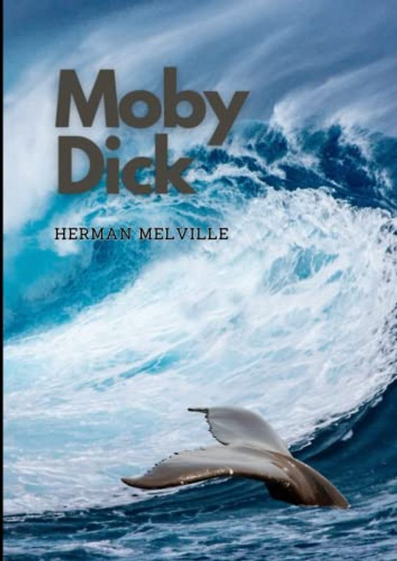 Moby Dick; or, The Whale