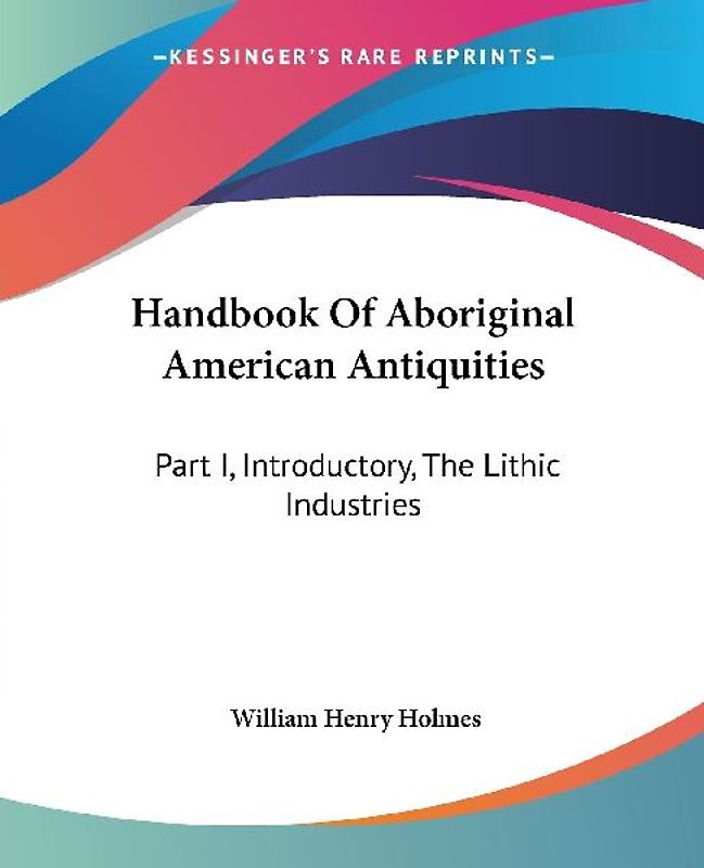Handbook Of Aboriginal American Antiquities