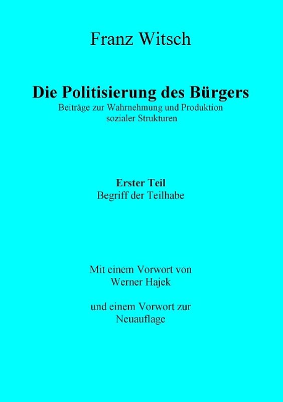 Die Politisierung des Bürgers, 1. Teil: Zum Begriff der Teilhabe
