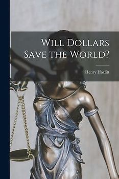 Will Dollars Save the World?