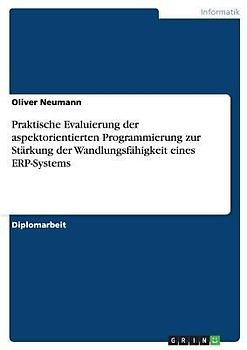 Praktische Evaluierung der aspektorientierten Programmierung zur Stärkung der Wandlungsfähigkeit eines ERP-Systems