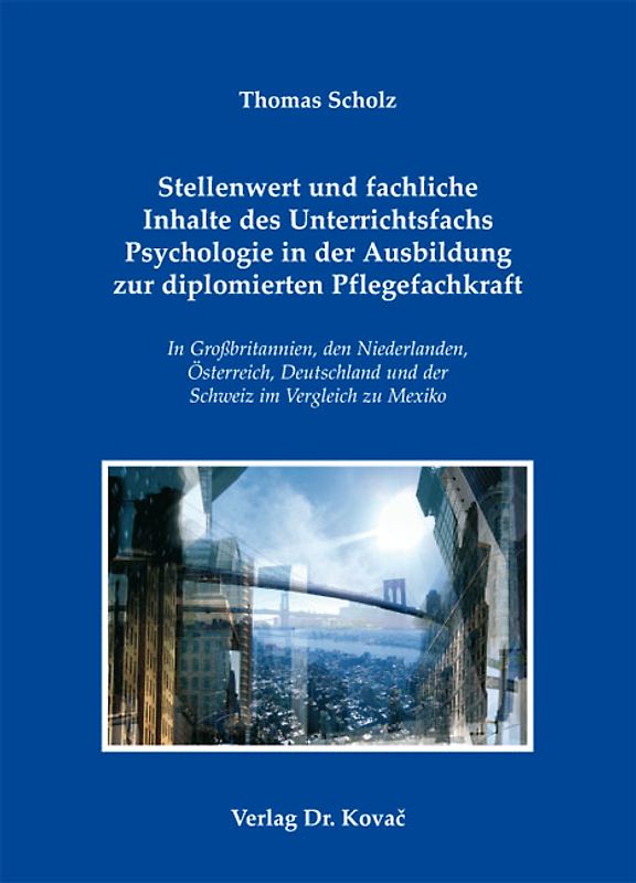 Stellenwert und fachliche Inhalte des Unterrichtsfachs Psychologie in der Ausbildung zur diplomierten Pflegefachkraft