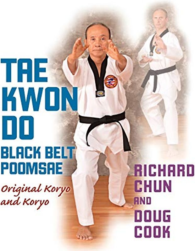 Taekwondo Black Belt Poomsae: Original Koryo and Koryo