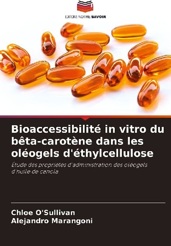 Bioaccessibilité in vitro du bêta-carotène dans les oléogels d'éthylcellulose