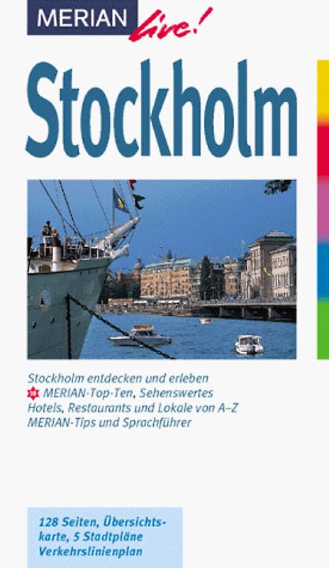 Stockholm. Stockholm entdecken und geniessen. 10 MERIAN-Top-Ten, Sehenswertes, Hotels, Restaurants und Lokale von A - Z. Sprachführer und Essdolmetscher, MERIAN-Tips