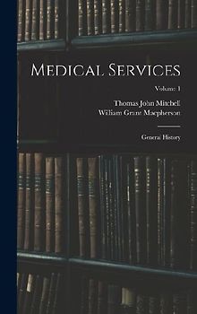 Medical Services; General History; Volume 1