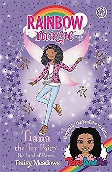 Tiana the Toy Fairy: The Land of Sweets: Toys AndMe Special Edition 2 (Rainbow Magic, Band 1)