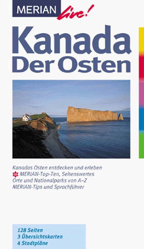 Kanadas Osten. Kanadas Osten entdecken und erleben. 10 MERIAN-Top-Ten, Sehenswertes. Orte und Nationalparks von A - Z. Sprachführer und Essdolmetscher. MERIAN-Tipps