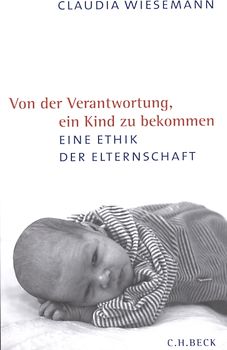 Von der Verantwortung ein Kind zu bekommen