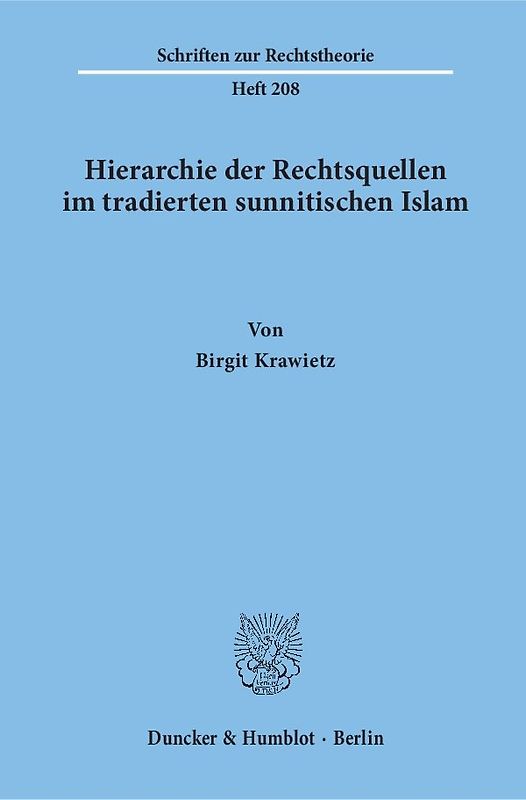 Hierarchie der Rechtsquellen im tradierten sunnitischen Islam.
