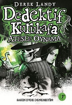 Dedektif Kurukafa - Atesle Oynama