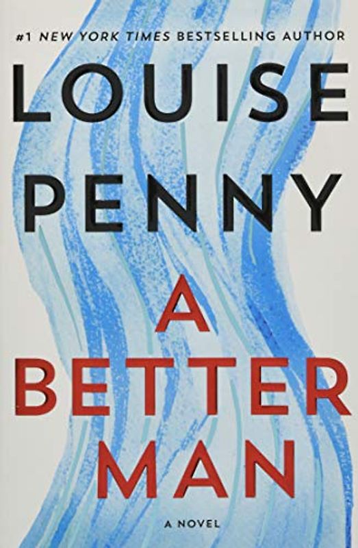 A Better Man: A Chief Inspector Gamache Novel