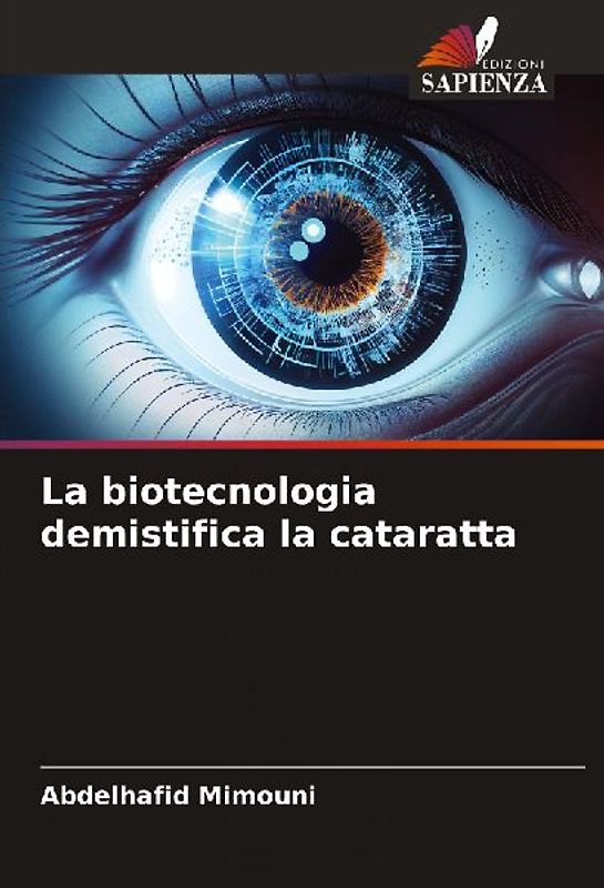 La biotecnologia demistifica la cataratta