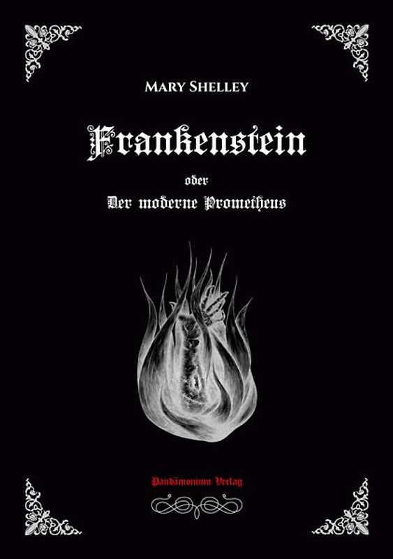 Frankenstein oder Der moderne Prometheus