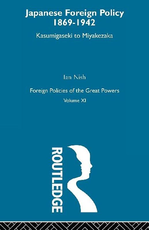 Japanese Foreign Policy 1869-1942