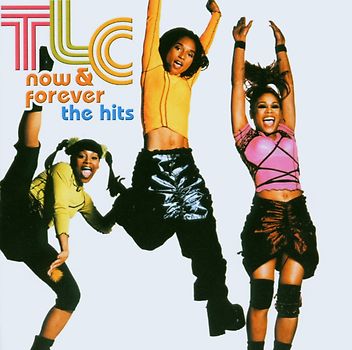 Tlc - Now & Forever - The Hits