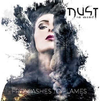 Dust In Mind - From Ashes To Flames [Limited Edition]