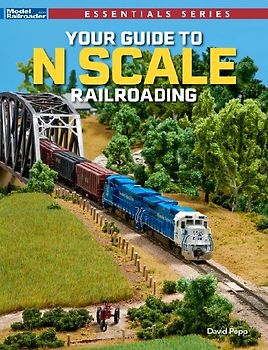 Your Guide to N Scale Railroading