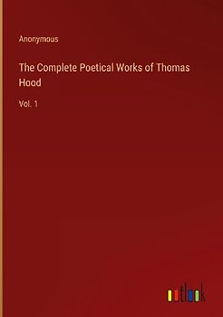 The Complete Poetical Works of Thomas Hood