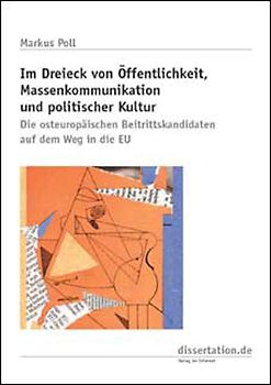 Im Dreieck von Öffentlichkeit, Massenkommunikation und politischer Kultur