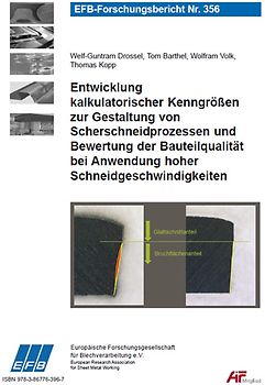 Entwicklung kalkulatorischer Kenngrößen zur Gestaltung von Scherschneidprozessen und Bewertung der Bauteilqualität bei Anwendung hoher Schneidgeschwindigkeiten