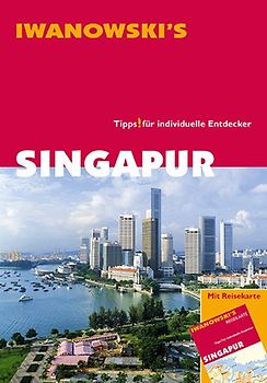 Singapur - Reiseführer von Iwanowski