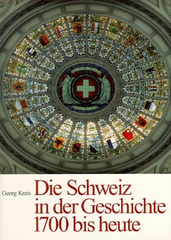 Die Schweiz in der Geschichte - 1700 bis heute. Band 2
