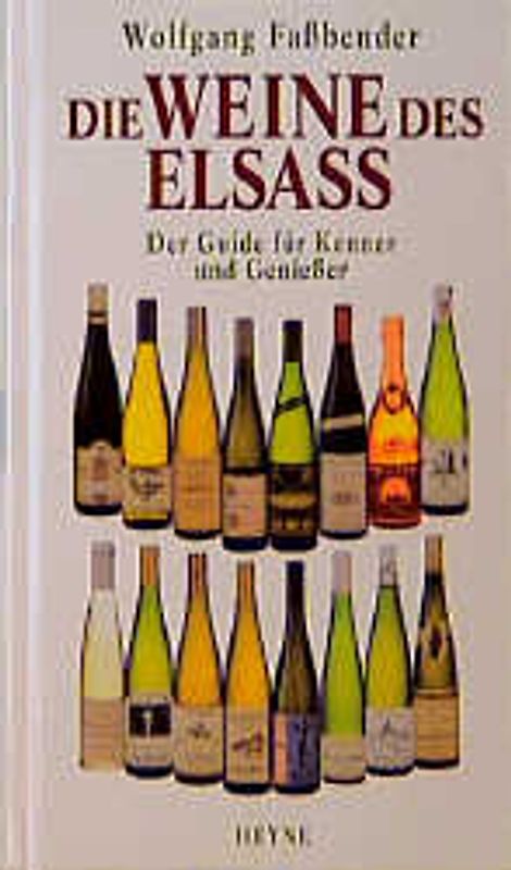 Die Weine des Elsass. Der Guide für Kenner und Geniesser